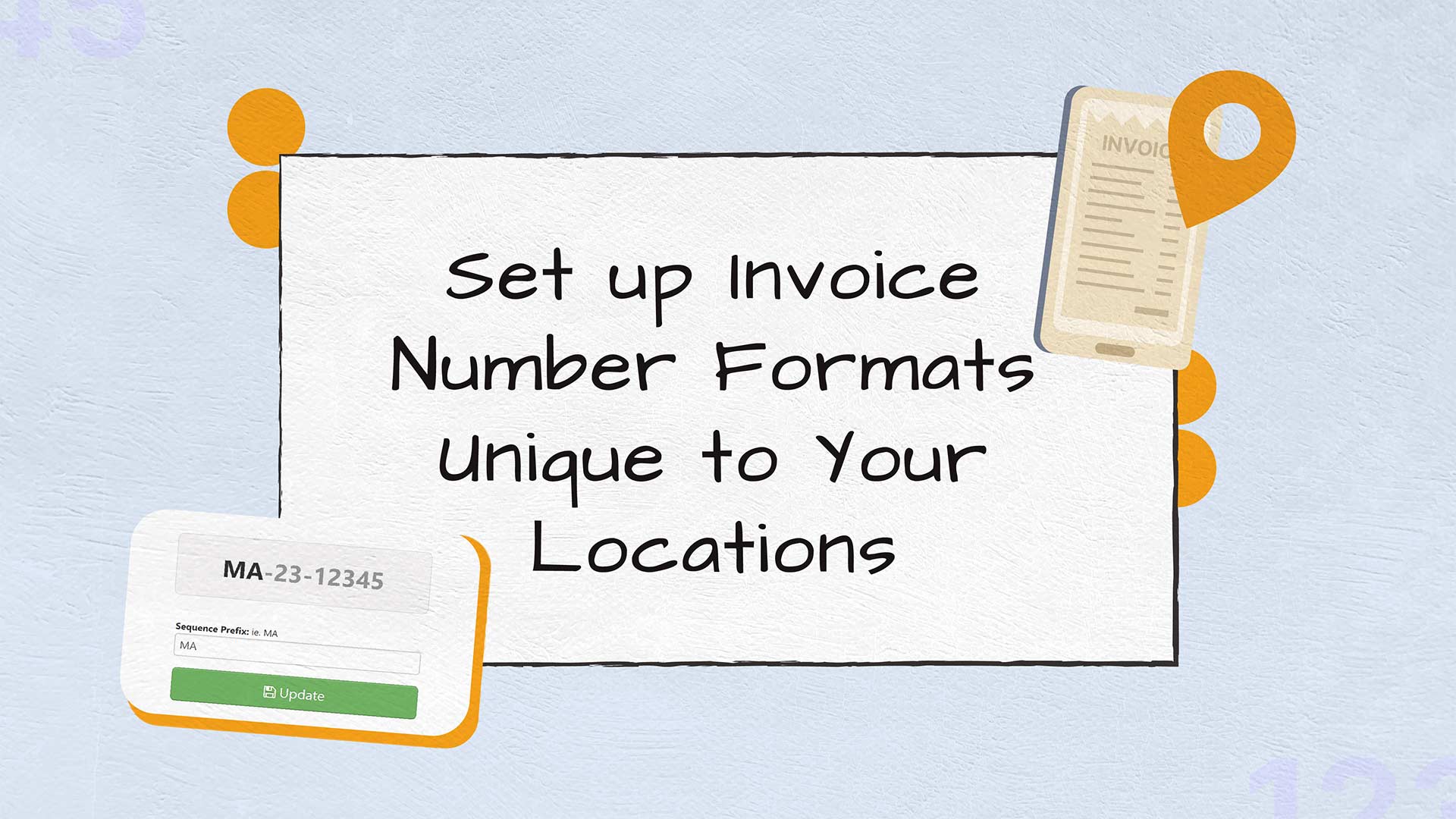 Set up Invoice Number Formats Unique to Your Locations - Sapaad