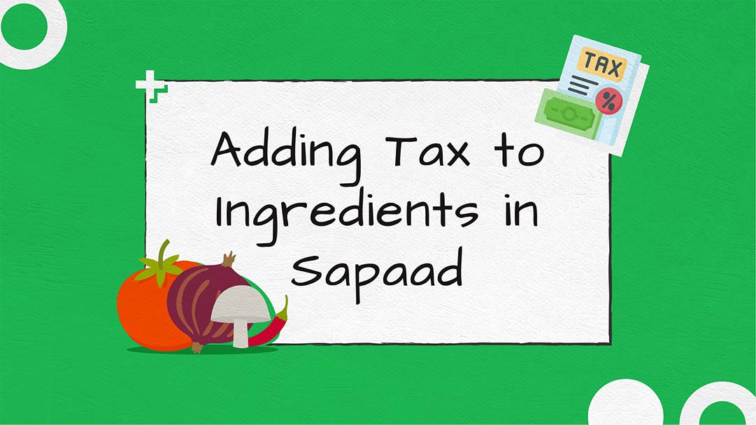 Adding Tax to Ingredients in Sapaad